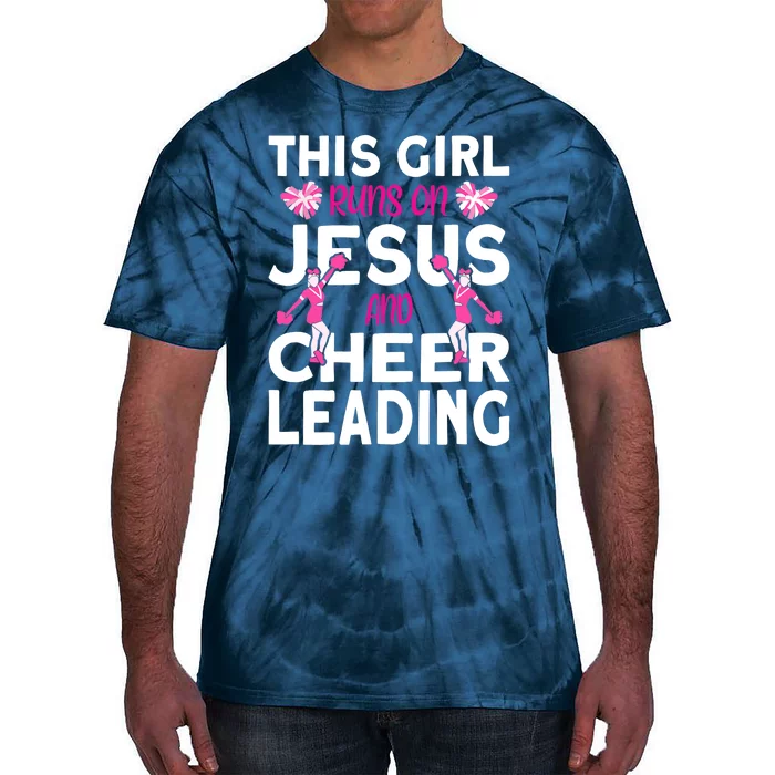 Cheer Girl This Girl Runs On Jesus And Cheerleading Tie-Dye T-Shirt