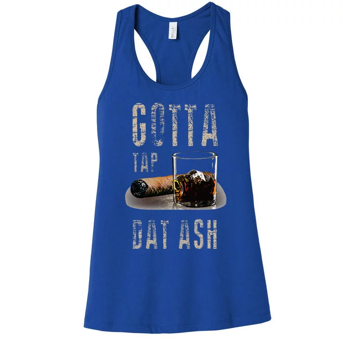 Cigars Gotta Tap Dat Ash Cigar Women's Racerback Tank