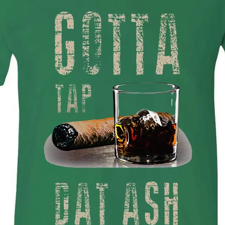 Cigars Gotta Tap Dat Ash Cigar V-Neck T-Shirt