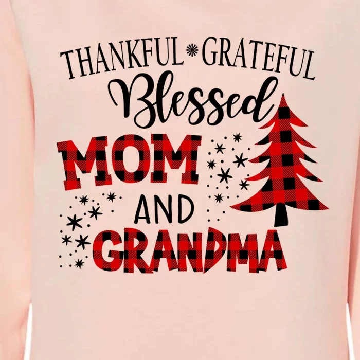 Christmas Gift Thankful Grateful Blessed Grandma Gift Womens California Wash Sweatshirt