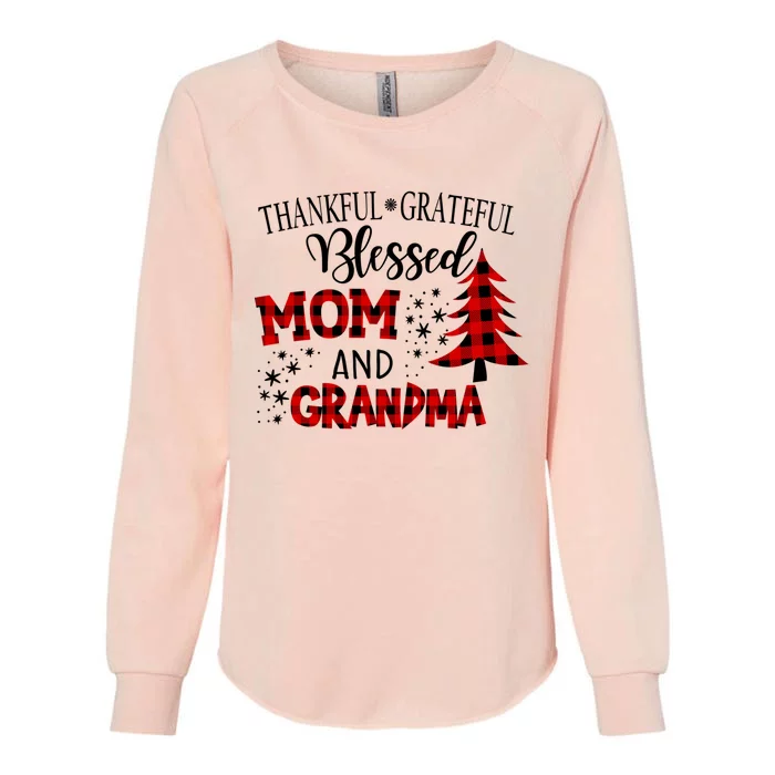 Christmas Gift Thankful Grateful Blessed Grandma Gift Womens California Wash Sweatshirt