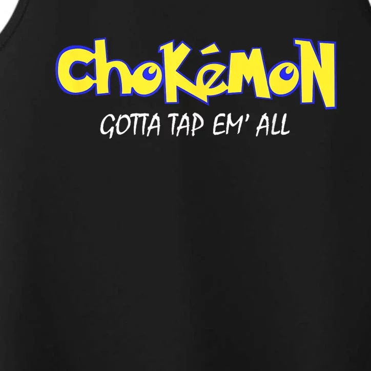 Chokemon Gotta Tap Em All Funny Jiu Jitsu Mma Performance Tank