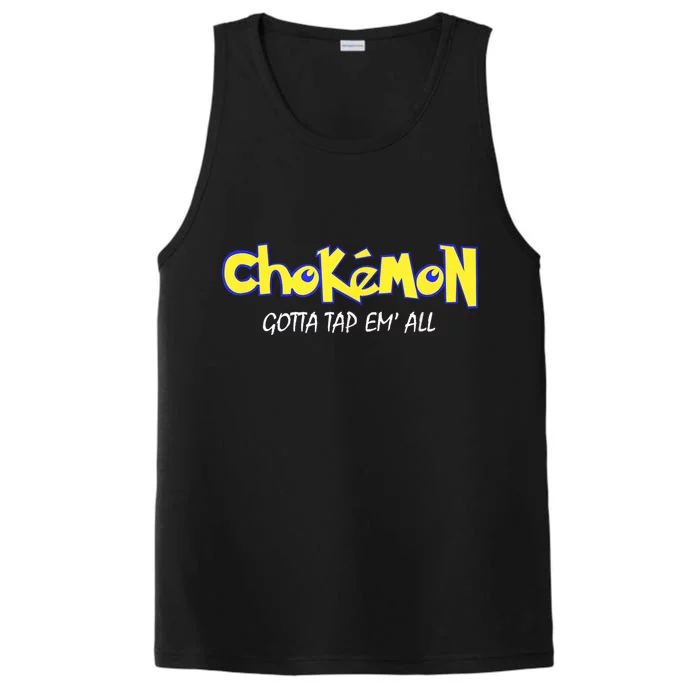 Chokemon Gotta Tap Em All Funny Jiu Jitsu Mma Performance Tank