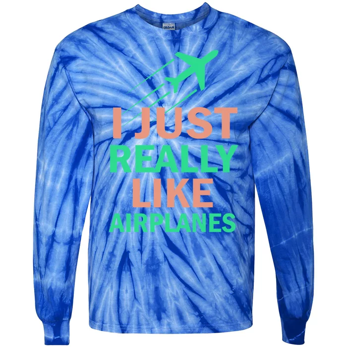 Cool Graphics Tees I Just Really Like Airplanes Gift Tie-Dye Long Sleeve Shirt