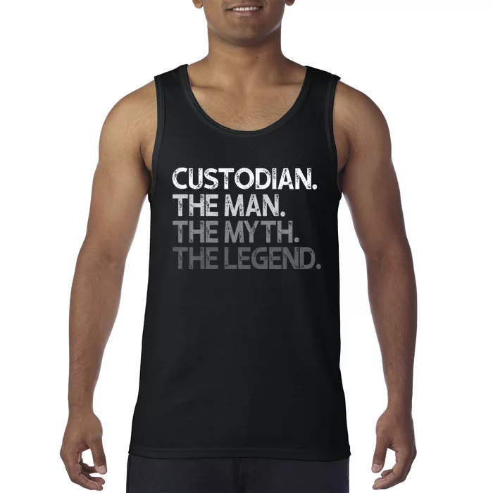 Custodian Gift The Man Myth Legend Tank Top