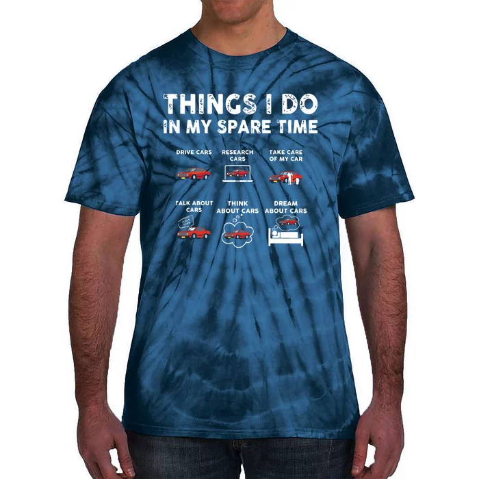 Car Guy Things I Do In My Spare Time Funny Muscle Cars Lover Tie-Dye T-Shirt