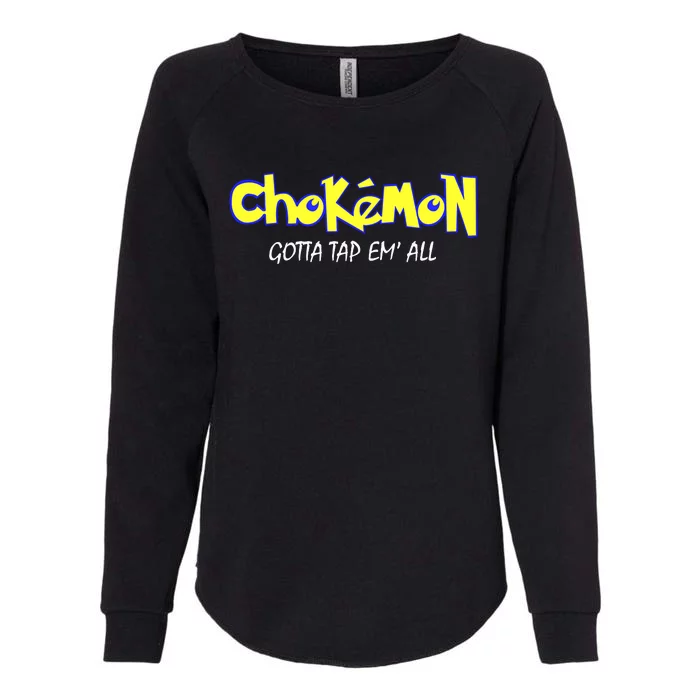 Chokemon Gotta Tap Em All Funny Jiu Jitsu MMA Womens California Wash Sweatshirt