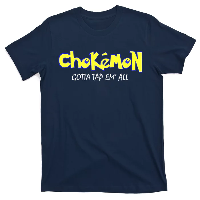 Chokemon Gotta Tap Em All Funny Jiu Jitsu MMA T-Shirt