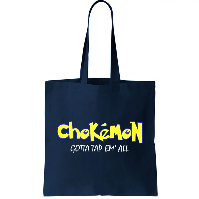 Chokemon Gotta Tap Em All Funny Jiu Jitsu MMA Tote Bag