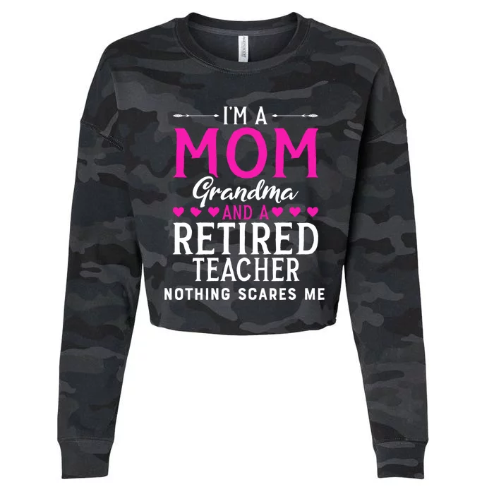 Cute Grandma Teachers Mom Grandma Retired Teacher Gift Cropped Pullover Crew