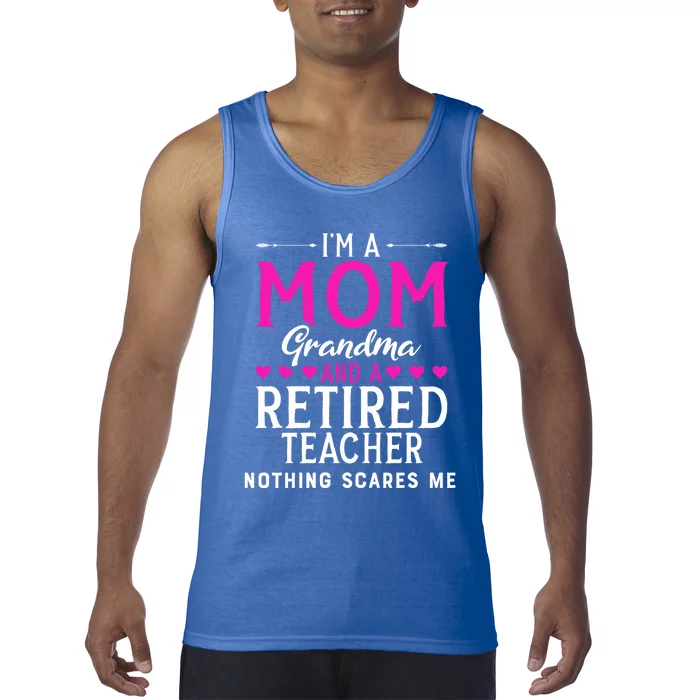 Cute Grandma Teachers Mom Grandma Retired Teacher Gift Tank Top