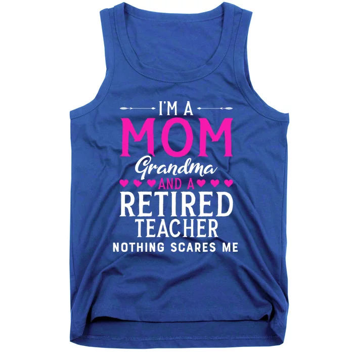 Cute Grandma Teachers Mom Grandma Retired Teacher Gift Tank Top