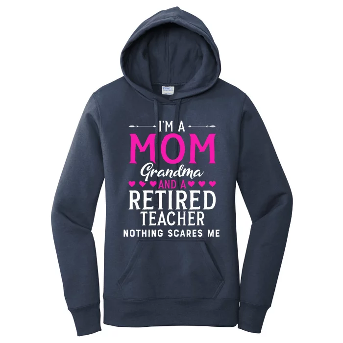 Cute Grandma Teachers Mom Grandma Retired Teacher Gift Women's Pullover Hoodie