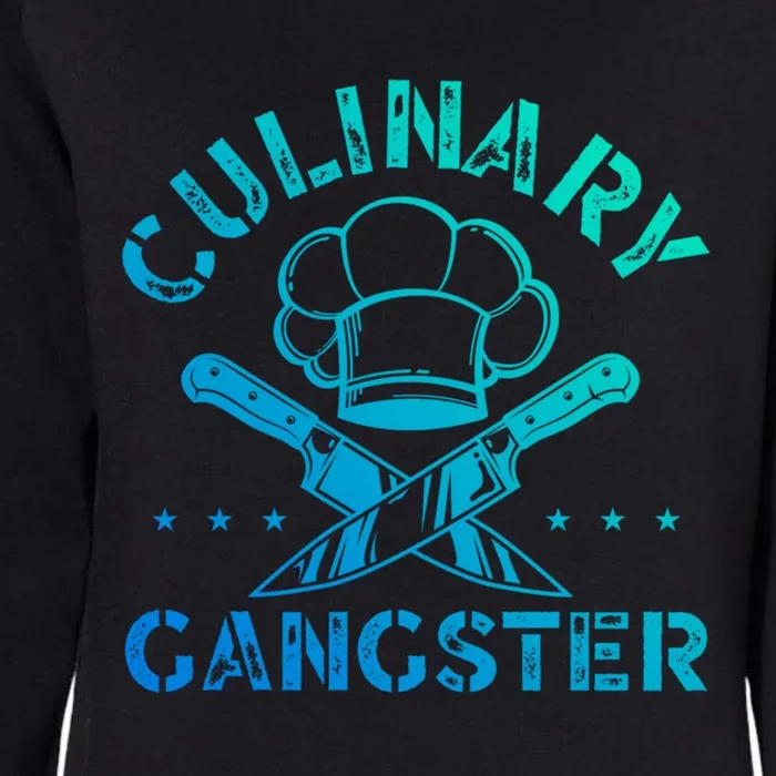 Culinary Gangster Talented Chef Cooking Bbq Master Cook Gift Womens California Wash Sweatshirt