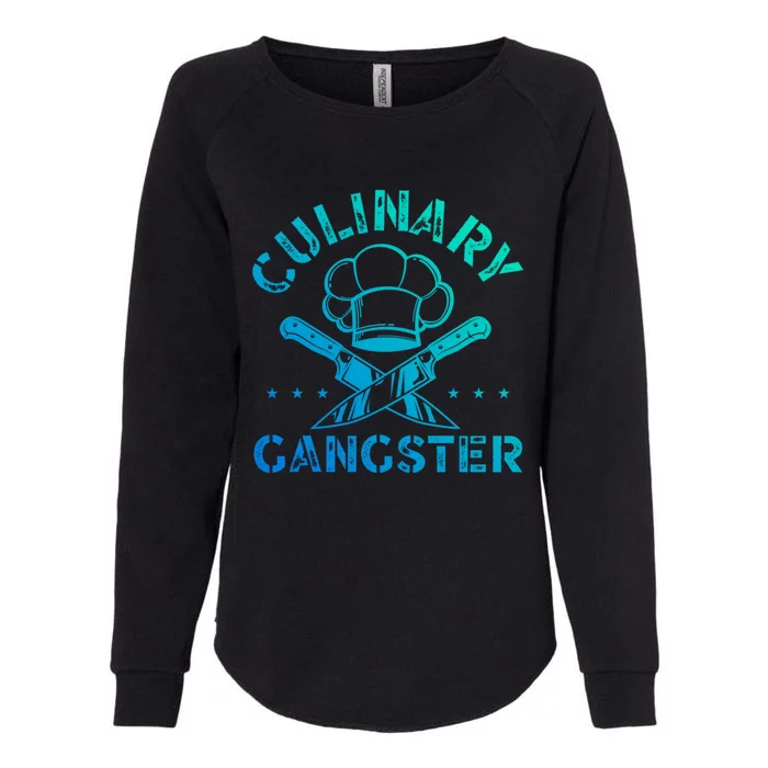 Culinary Gangster Talented Chef Cooking Bbq Master Cook Gift Womens California Wash Sweatshirt