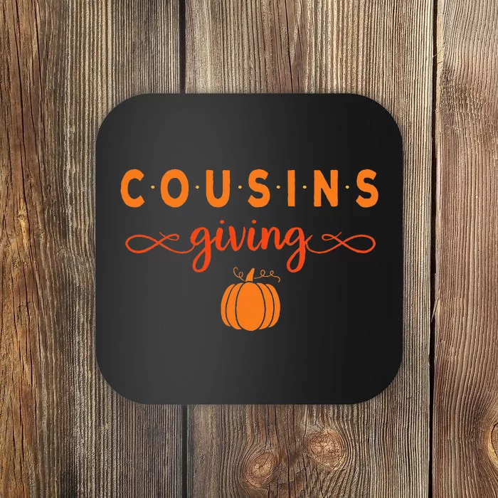 Cousins Giving Thanksgiving Coaster