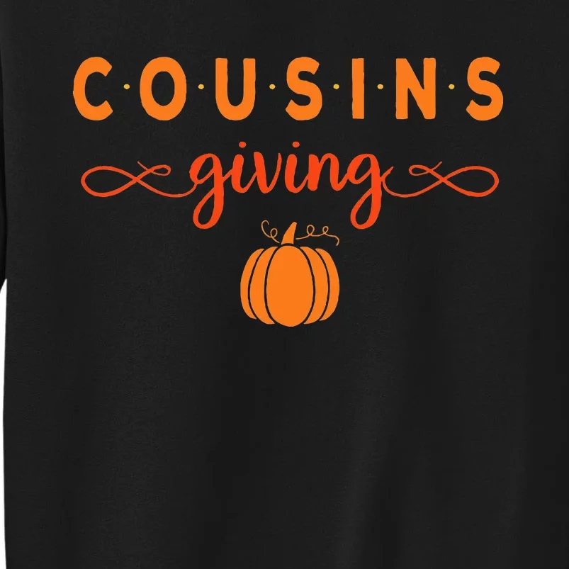 Cousins Giving Thanksgiving Tall Sweatshirt