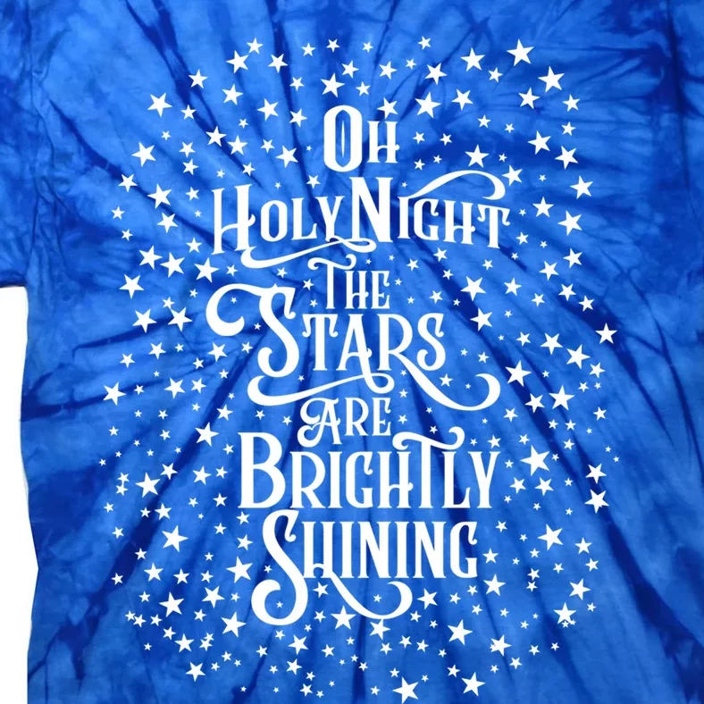 Christmas Graphic Tee Oh Holy Night Perfect Gift Caroling Cute Gift Tie-Dye T-Shirt