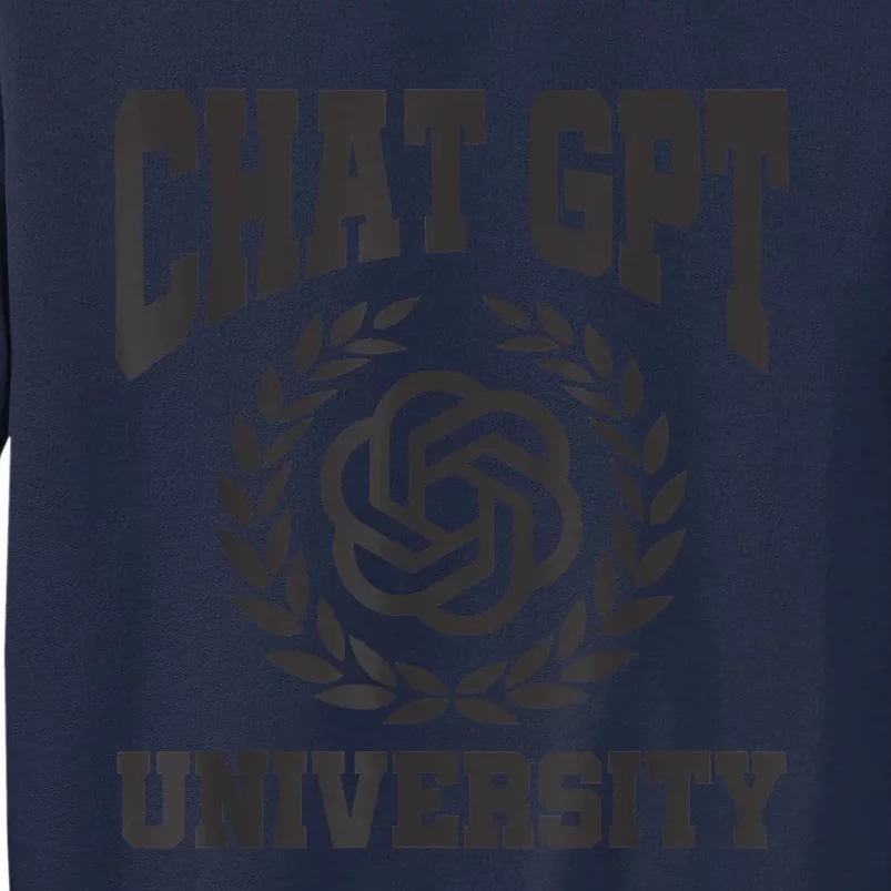 Chat G.P.T University AI Trending Tall Sweatshirt