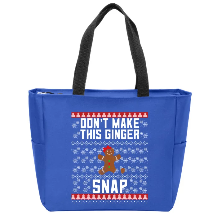 Christmas Gingerbread Ugly DonT Make This Ginger Snap Gift Zip Tote Bag