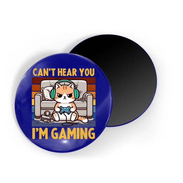 Cat Gamer Video Games Gaming I CanT Hear You IM Gaming Cool Gift Magnet