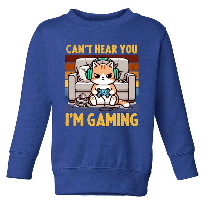 Cat Gamer Video Games Gaming I CanT Hear You IM Gaming Cool Gift Toddler Sweatshirt