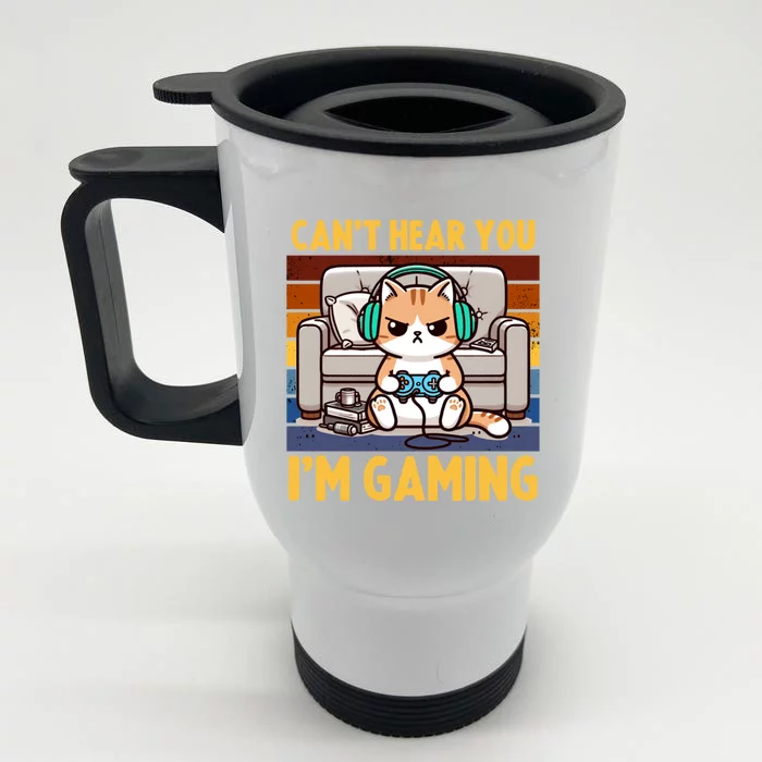 Cat Gamer Video Games Gaming I CanT Hear You IM Gaming Cool Gift Front & Back Stainless Steel Travel Mug