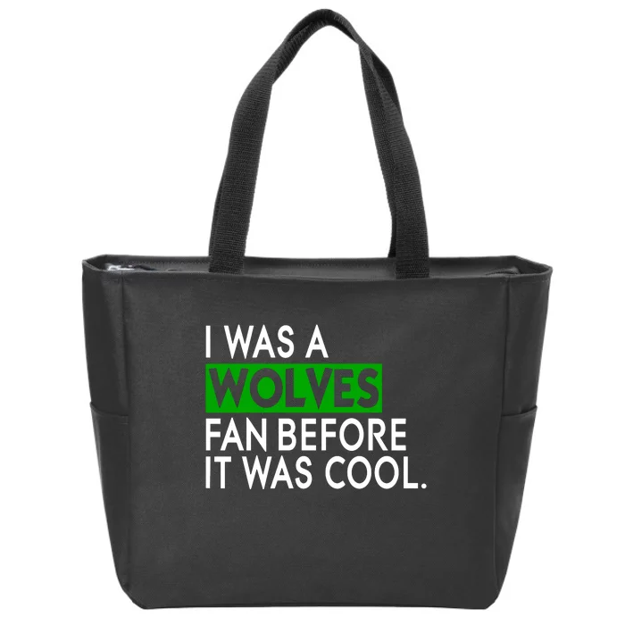 Chris Gustafson Wearing I Was A Wolves Fan Before It Was Cool Zip Tote Bag