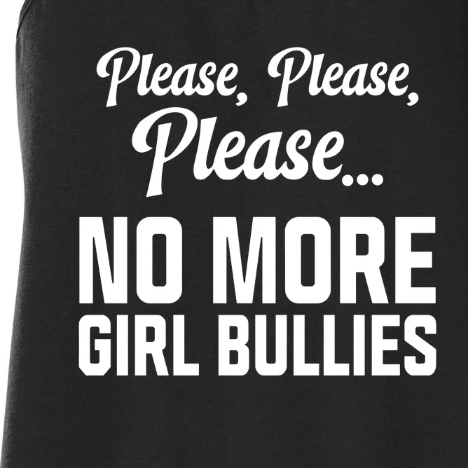 Connor Griffin Wearing P.L.E.A.S.E P.L.E.A.S.E P.L.E.A.S.E No More Girl Bullies Women's Racerback Tank