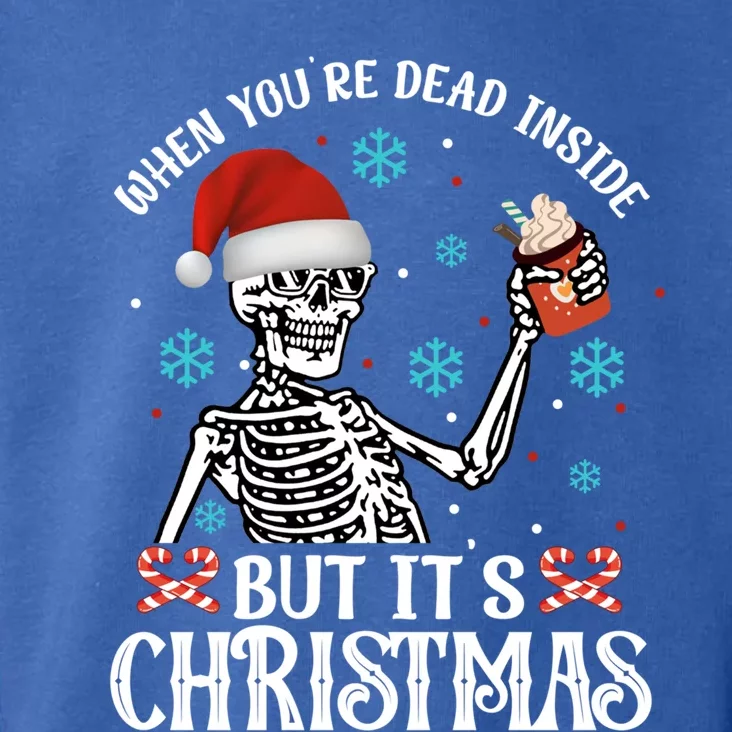 Christmas Gift When YouRe Dead Inside But ItS Christmas Gift Toddler Hoodie