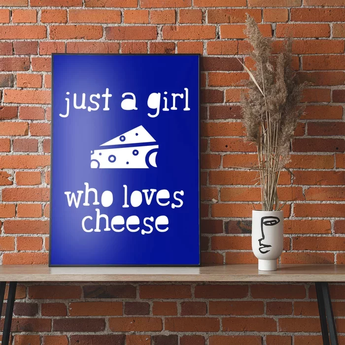 Cheese Girl Who Loves Cheese Gift Poster