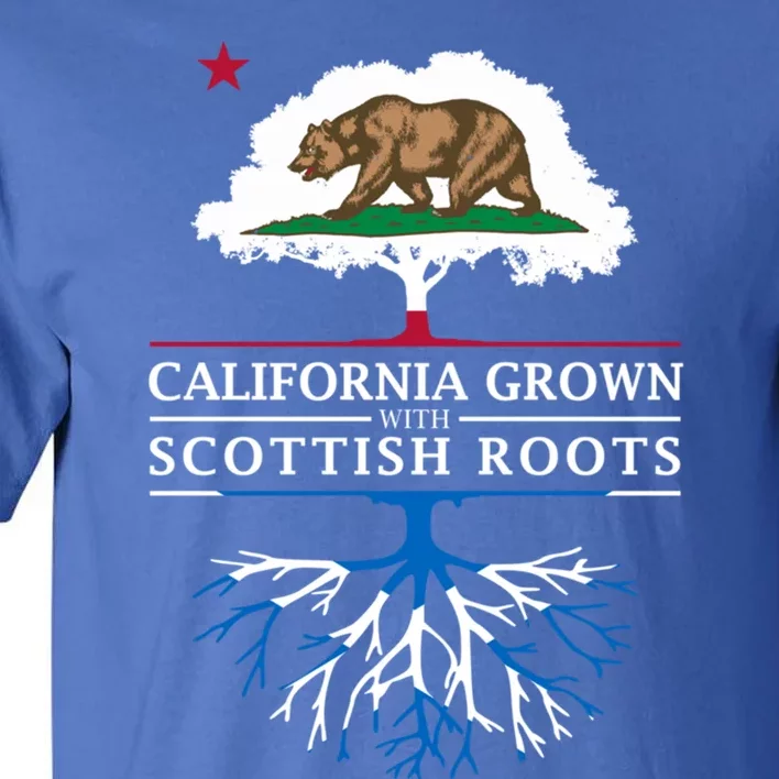 California Grown With Scottish Roots Funny Gift Scotland Gift Tall T-Shirt