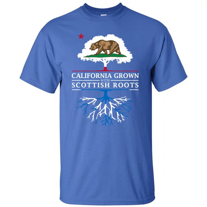 California Grown With Scottish Roots Funny Gift Scotland Gift Tall T-Shirt