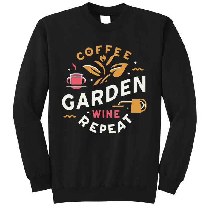 Coffee Garden Wine Repeat Tall Sweatshirt