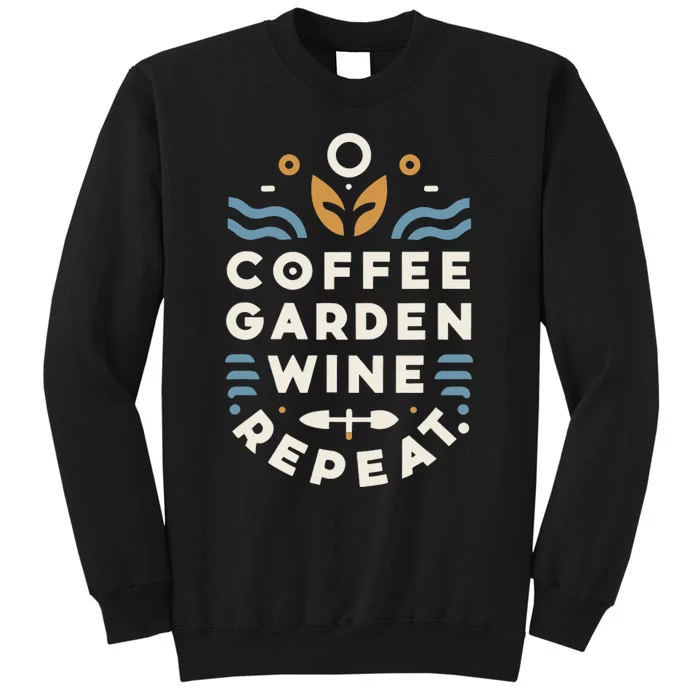 Coffee Garden Wine Repeat Tall Sweatshirt