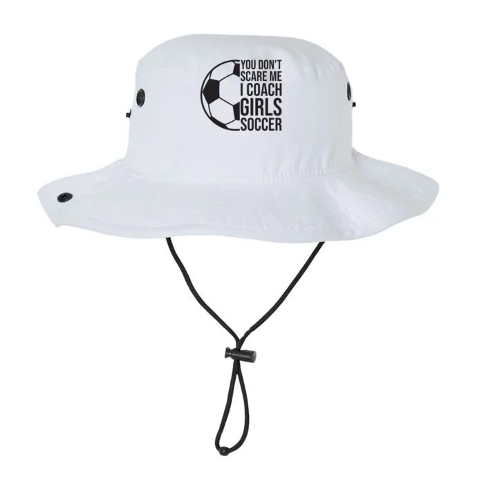 Coaches Gift You Dont Scare Me I Coach Girl Soccer Coach Legacy Cool Fit Booney Bucket Hat