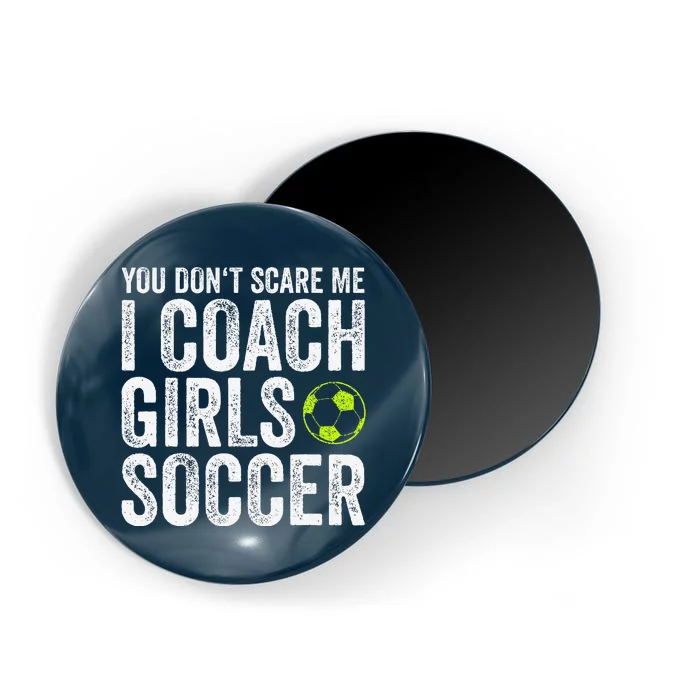 Coaches Gift You Dont Scare Me I Coach Soccer Coach Magnet