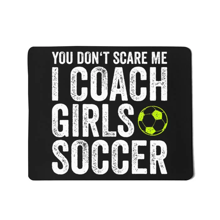 Coaches Gift You Dont Scare Me I Coach Soccer Coach Mousepad