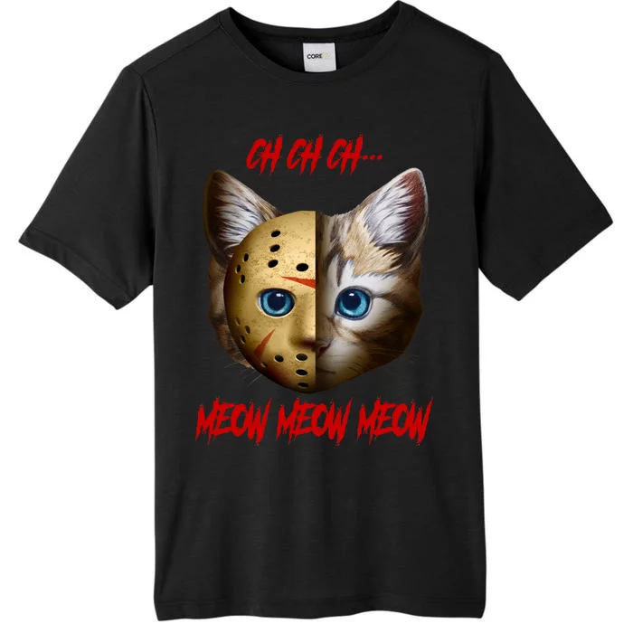 Ch Ch Ch Meow Meow Meow Cat Horror Movie ChromaSoft Performance T-Shirt