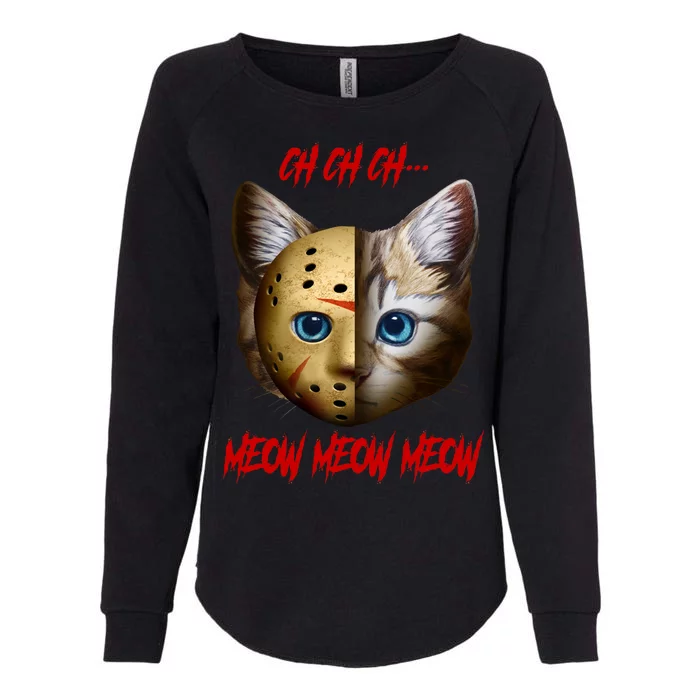 Ch Ch Ch Meow Meow Meow Cat Horror Movie Womens California Wash Sweatshirt