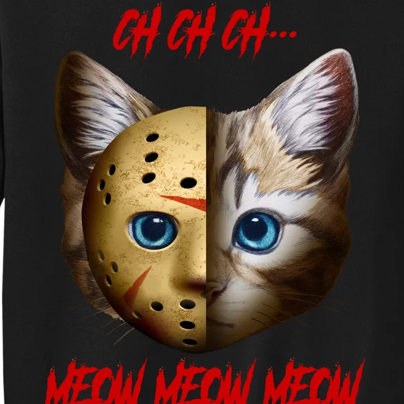 Ch Ch Ch Meow Meow Meow Cat Horror Movie Tall Sweatshirt