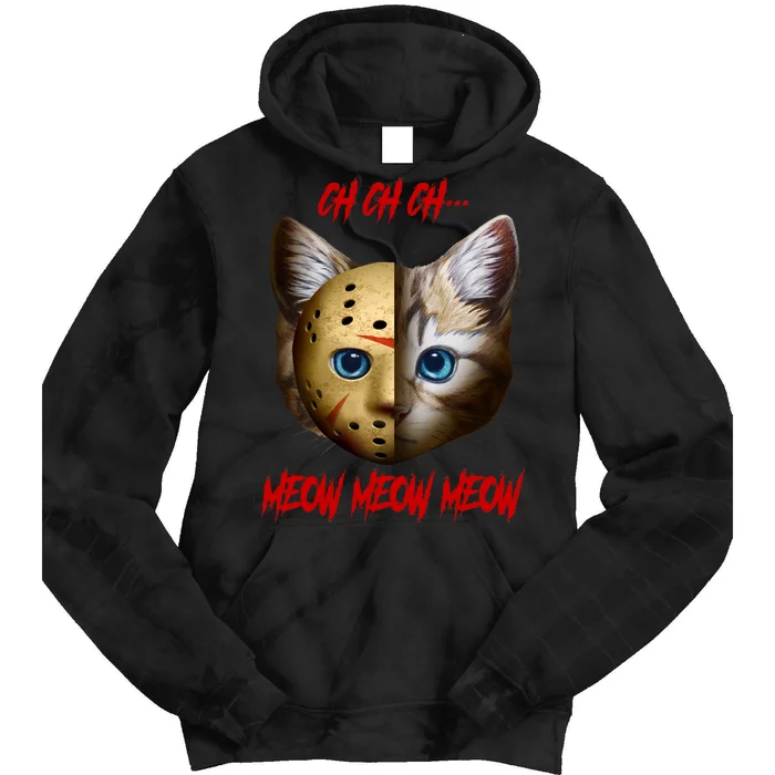 Ch Ch Ch Meow Meow Meow Cat Horror Movie Tie Dye Hoodie