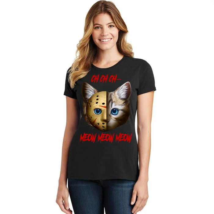 Ch Ch Ch Meow Meow Meow Cat Horror Movie Women's T-Shirt