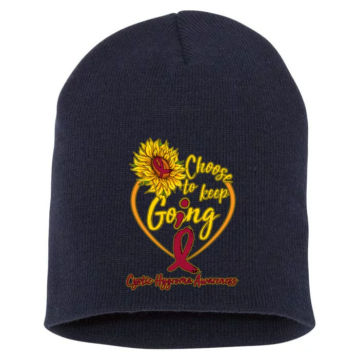 Cystic Hygroma Awareness Choose To Keep Going Short Acrylic Beanie