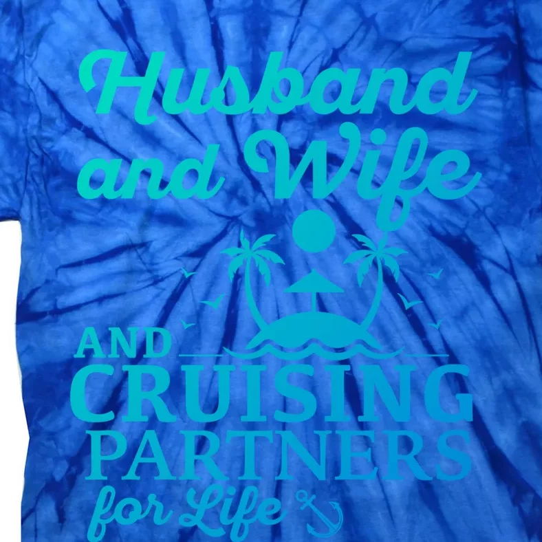 Cruising Husband And Wife Cruise Partners For Life Matching Great Gift Tie-Dye T-Shirt