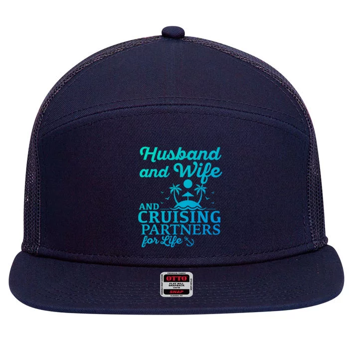 Cruising Husband And Wife Cruise Partners For Life Matching Great Gift 7 Panel Mesh Trucker Snapback Hat