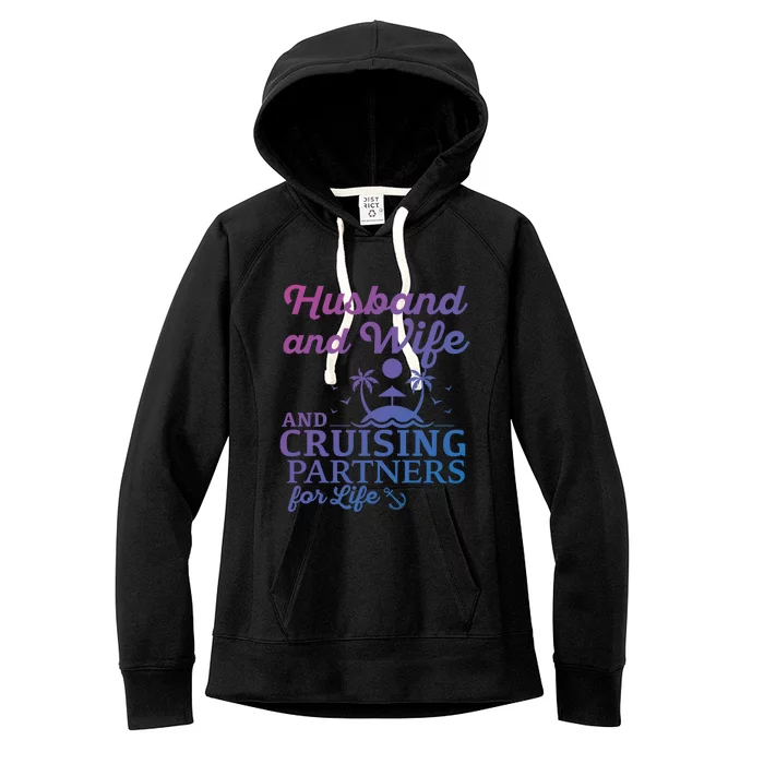 Cruising Husband And Wife Cruise Partners For Life Matching Great Gift Women's Fleece Hoodie