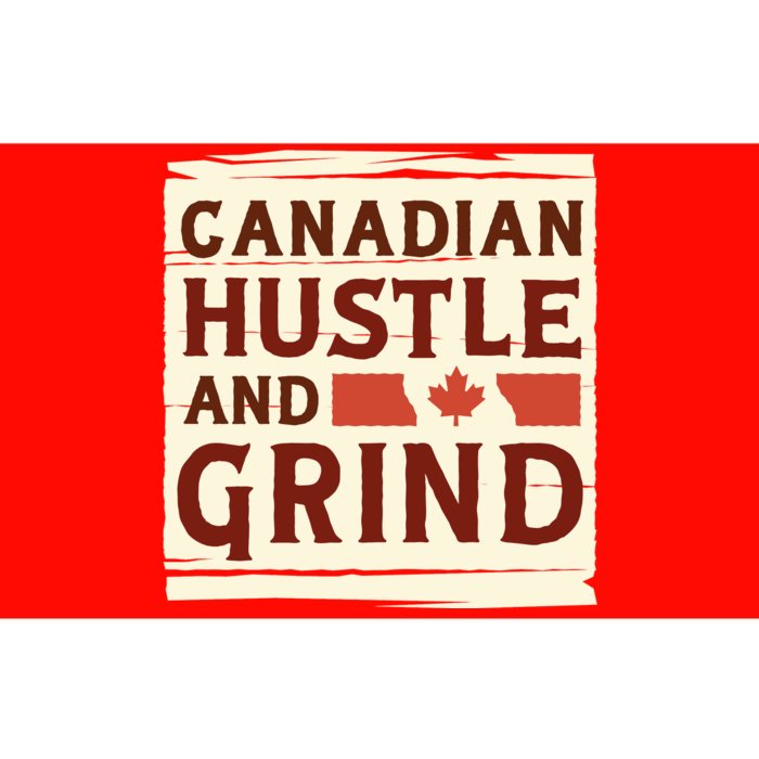 Canadian Hustle And Grind Bumper Sticker