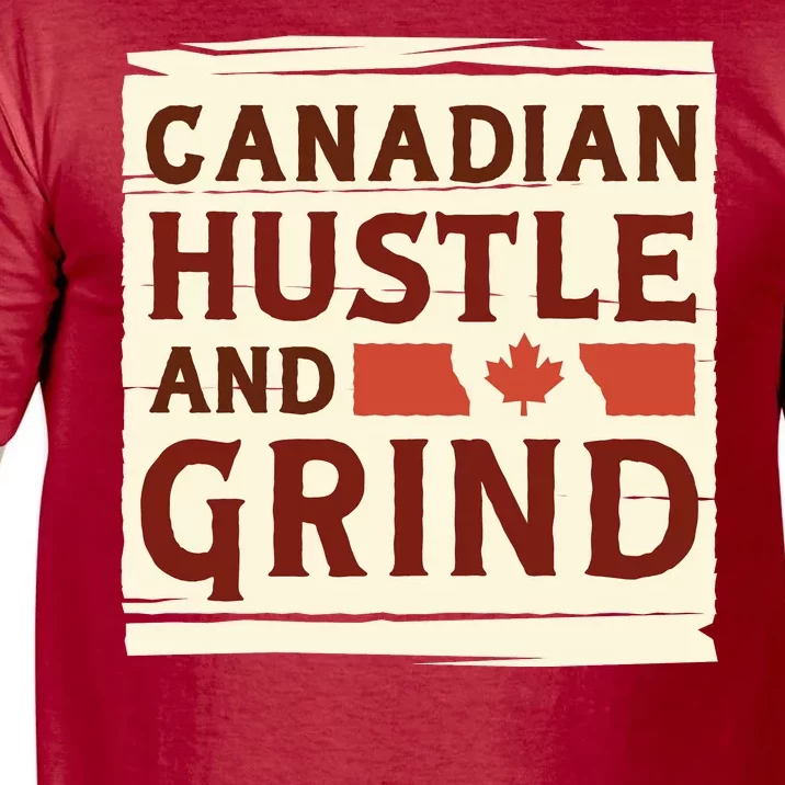 Canadian Hustle And Grind Comfort Colors T-Shirt