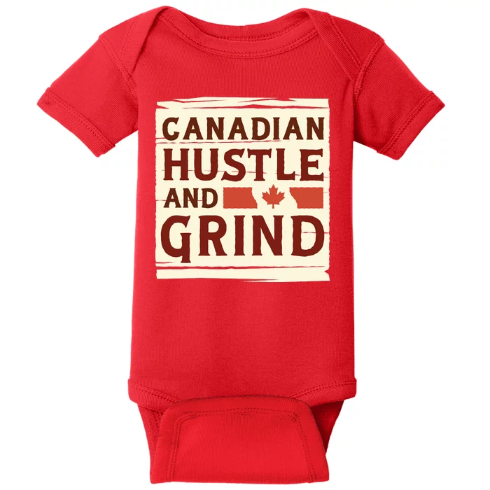 Canadian Hustle And Grind Baby Bodysuit